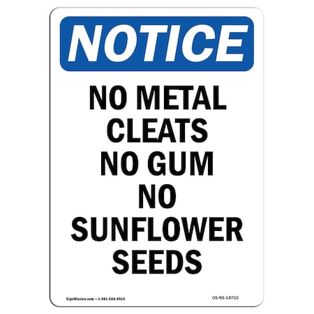 Signmission Safety Sign, OSHA Notice, 18" Height, No Metal Cleats No Gum No Sunflower Sign, Portrait OS-NS-D-1218-V-14702